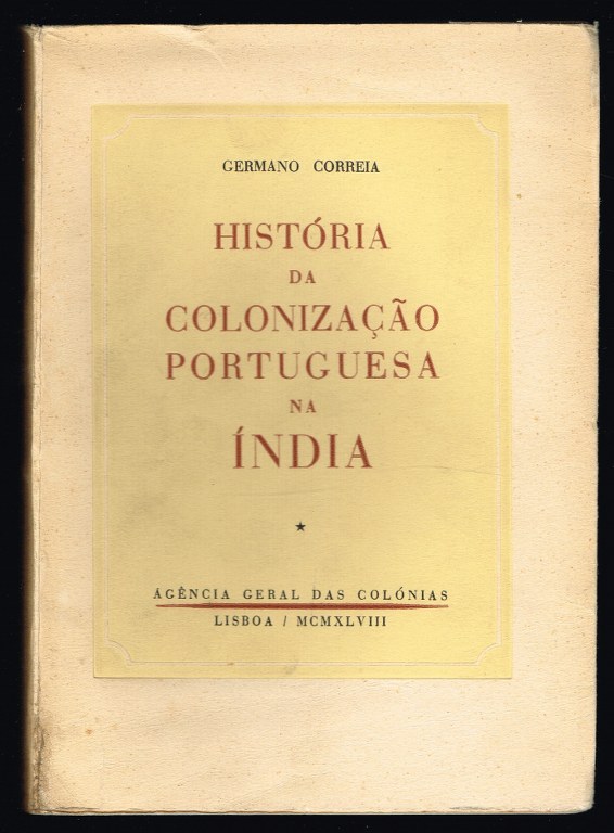 HISTÓRIA DA COLONIZAÇÃO PORTUGUESA NA ÍNDIA (6 volumes)